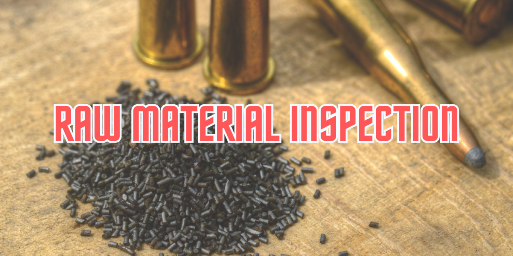 Raw material inspection