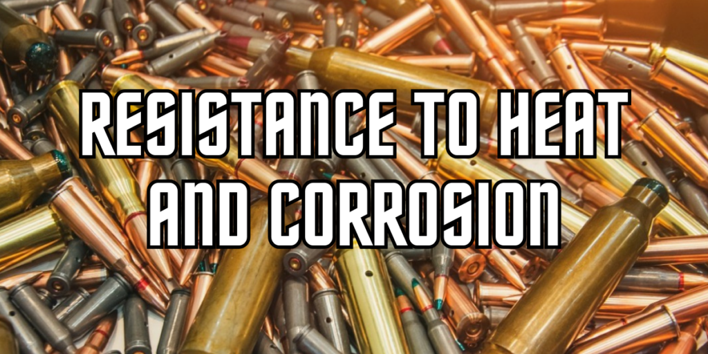 Resistance to Heat and Corrosion